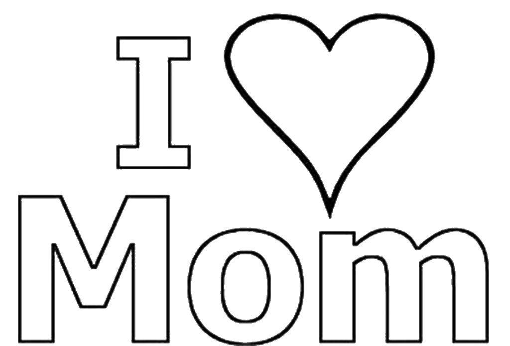 Название: Раскраска Надпись я люблю тебя мама. Категория: Я тебя люблю. Теги: надпись, сердце, мама.