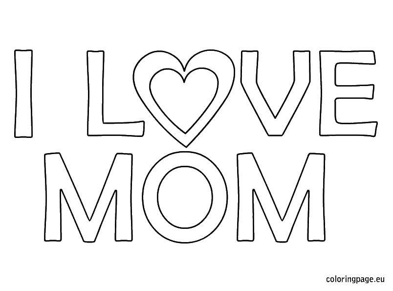 Coloring I love Mama. Category I love you. Tags:  Recognition, love.