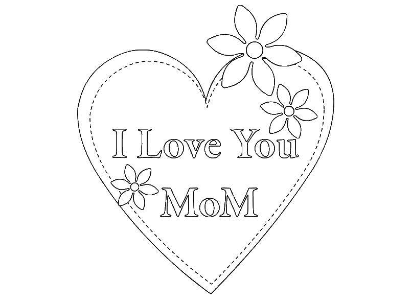 Название: Раскраска Я люблю тебя, мама!. Категория: Я тебя люблю. Теги: Признание, любовь, сердце.