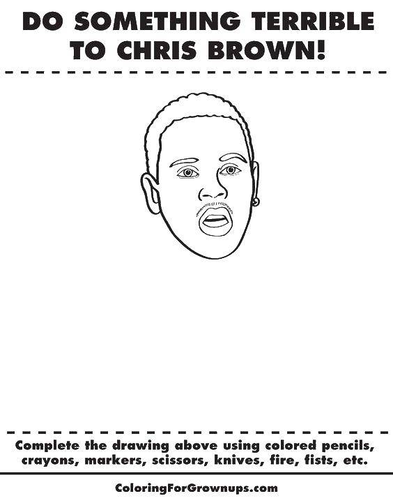 Coloring Do something terrible to Chris brown;). Category coloring for adults. Tags:  Adult coloring pages.