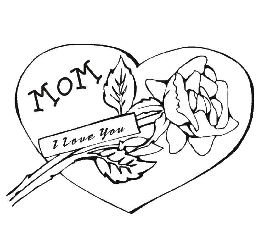 Название: Раскраска Мама, я тебя люблю и роза. Категория: Я тебя люблю. Теги: любовь, мама, я тебя люблю.